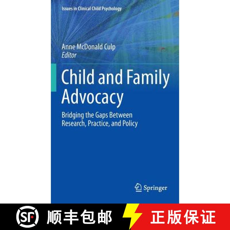 【3-4周达】Child and Family Advocacy : Bridging the Gaps Between Research, Practice, and Policy [9781461474555]