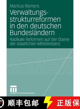 【3-4周达】Verwaltungsstrukturreformen in Den Deutschen Bundesländern: Radikale Reformen Auf Der Ebe... [9783531157740]