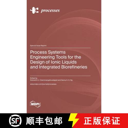 【3-4周达】精装 Process Systems Engineering Tools for the Design of Ionic Liquids and Integrated Bior... [9783036577357]