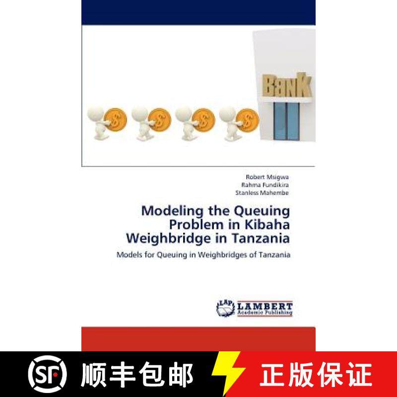 预订 Modeling the Queuing Problem in Kibaha Weighbridge in Tanzania [9783847371120]
