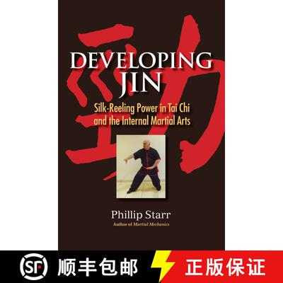 【3-4周达】Developing Jin: Silk-Reeling Power in Tai Chi and the Internal Martial Arts [9781583947609]