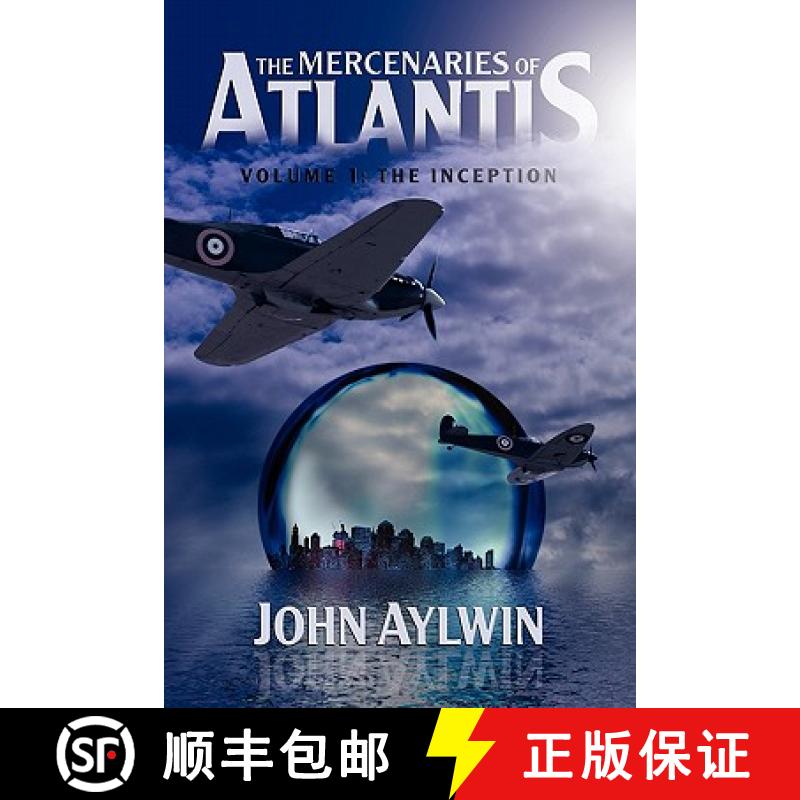 【2-3周达】The Mercenaries of Atlantis: Volume 1-The Inception [9780956553911]