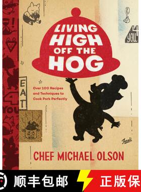 【3-4周达】Living High Off the Hog: Over 100 Recipes and Techniques to Cook Pork Perfectly: A Cookbook [9780147531162]