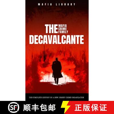 【3-4周达】The DeCavalcante Mafia Crime Family : Real Sopranos: The Complete and Fascinating History ... [9781917077026]
