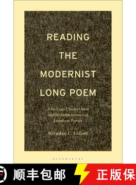 预订 Reading the Modernist Long Poem: John Cage, Charles Olson and the Indeterminacy of Longform Poetics [9781501371899]