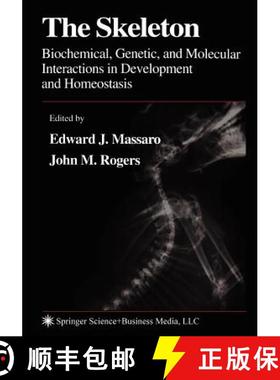 【3-4周达】The Skeleton: Biochemical, Genetic, and Molecular Interactions in Development and Homeostasis [9781617374272]