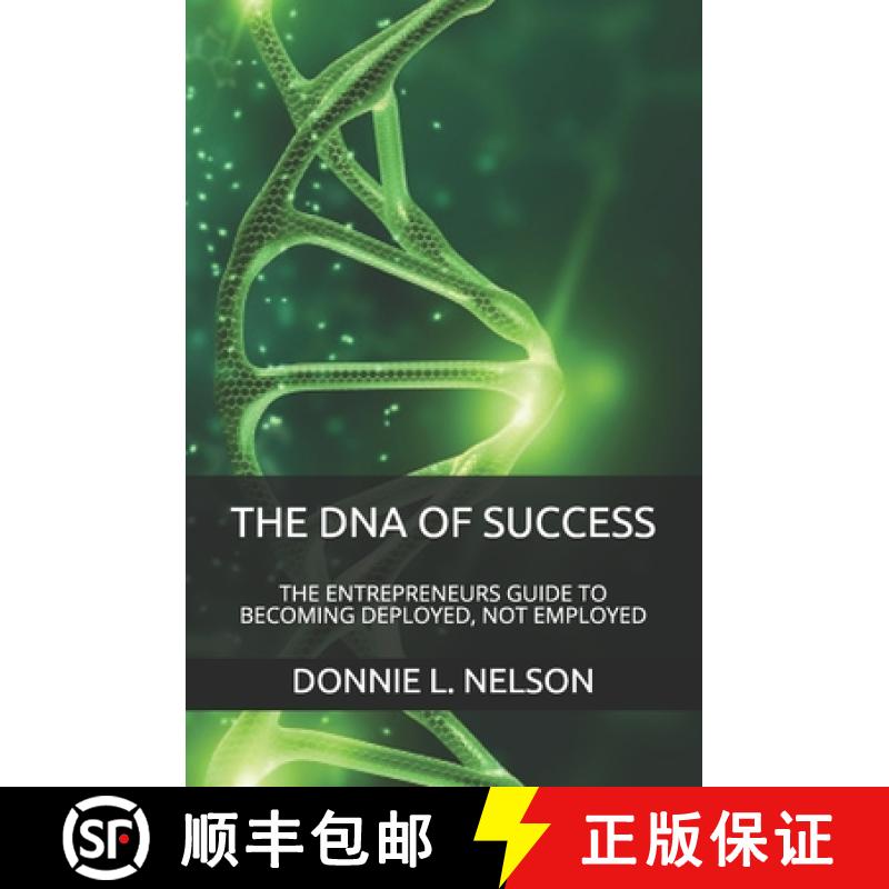 【3-4周达】The DNA of Success: The Entrepreneurs Guide to Becoming Deployed, Not Employed [9780999876220]