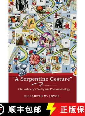 【3-4周达】A Serpentine Gesture: John Ashbery's Poetry and Phenomenology [9780826367297]