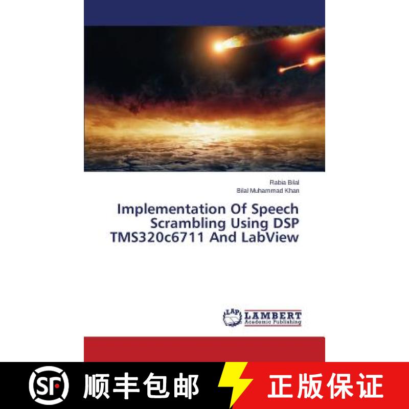 预订 Implementation of Speech Scrambling Using DSP Tms320c6711 and LabVIEW [9783659586880]