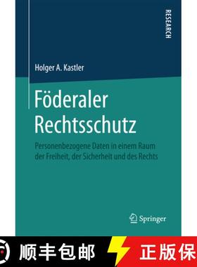 【3-4周达】Föderaler Rechtsschutz: Personenbezogene Daten in Einem Raum Der Freiheit, Der Sicherheit... [9783658153533]