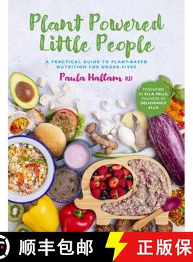 【3-4周达】Plant Powered Little People: A Practical Guide to Plant-Based Nutrition for Under-Fives [9781915538222]