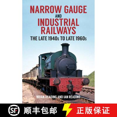 【3-4周达】Narrow Gauge and Industrial Railways: The Late 1940s to Late 1960s [9781398100121]
