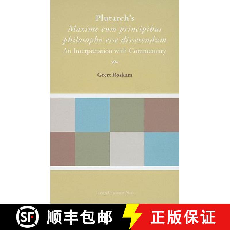 预订 Plutarch's maxime Cum Principibus Philosopho Esse Disserendum: An Interpretation with Commentary [9789058677365]
