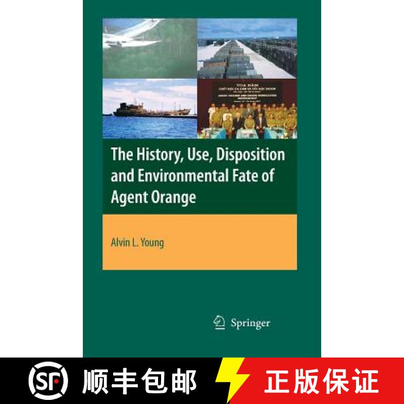 【3-4周达】The History, Use, Disposition and Environmental Fate of Agent Orange [9781493950935]
