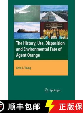 【3-4周达】The History, Use, Disposition and Environmental Fate of Agent Orange [9781493950935]