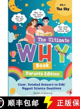 预订 The Ultimate WHY Book - Parents Guide - Vol 1 - The Sky: Parents Expert Guide in Explaining WHY ... [9781923335035]