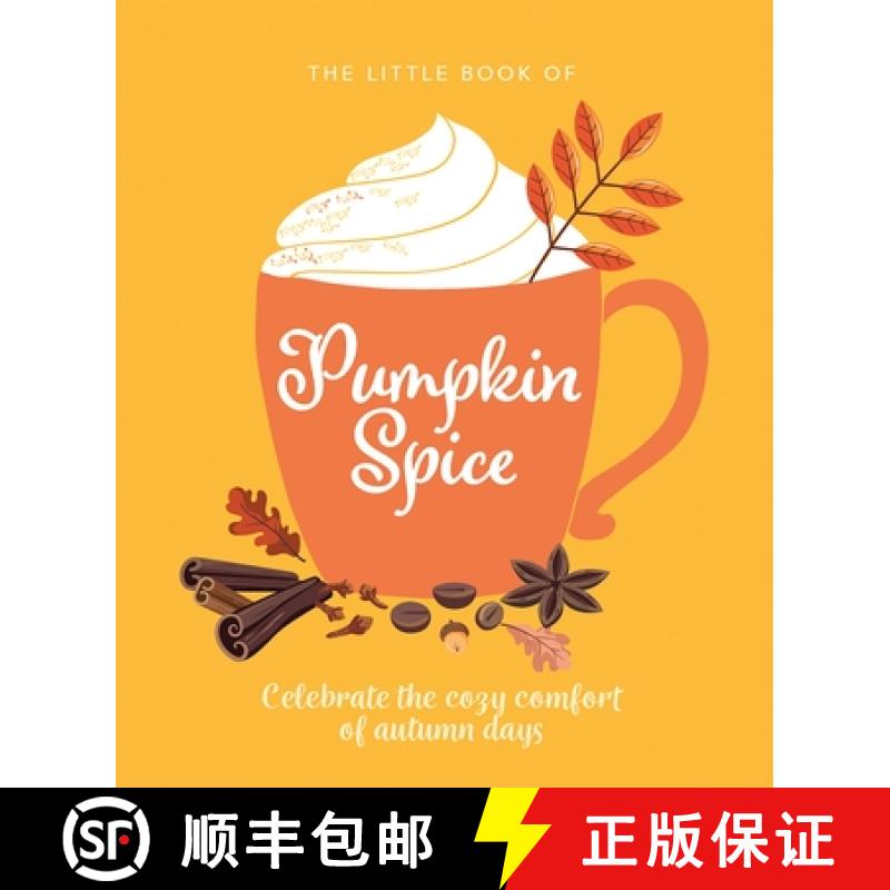 【3-4周达】The Little Book of Pumpkin Spice: Celebrate the Cozy Comfort of Autumn Days [9781838610869]