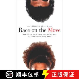 【3-4周达】Race on the Move: Brazilian Migrants and the Global Reconstruction of Race [9780804794350]