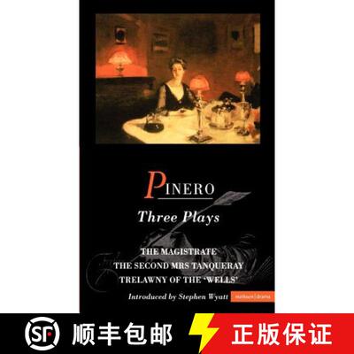 【3-4周达】Pinero: Three Plays: The Magistrate; The Second Mrs Tanqueray; Trelawny of the 'Wells' - T... [9780413572905]