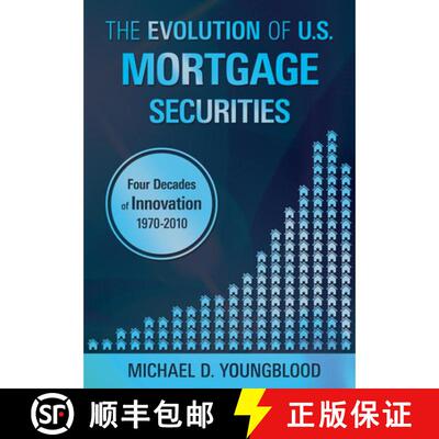 【3-4周达】The Evolution of U.S. Mortgage Securities: Lessons Learned Through Four Decades of Innovat... [9781612548166]