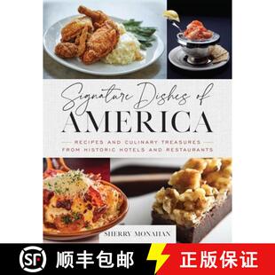 【3-4周达】Signature Dishes of America : Recipes and Culinary Treasures from Historic Hotels and Rest... [9781493072644]