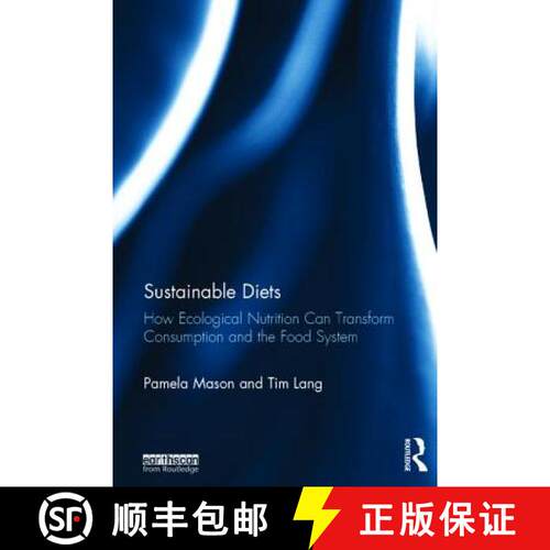 【3-4周达】精装 Sustainable Diets: How Ecological Nutrition Can Transform Consumption and the Food Sy... [9780415744706]