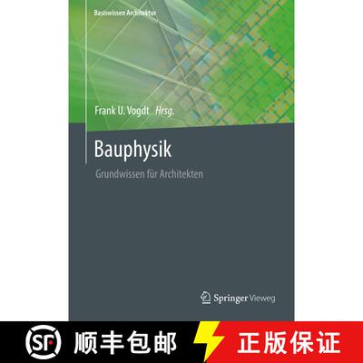 【3-4周达】Bauphysik: Grundwissen für Architekten (1. Aufl. 2022) (1. Aufl. 2022) [9783834817389]