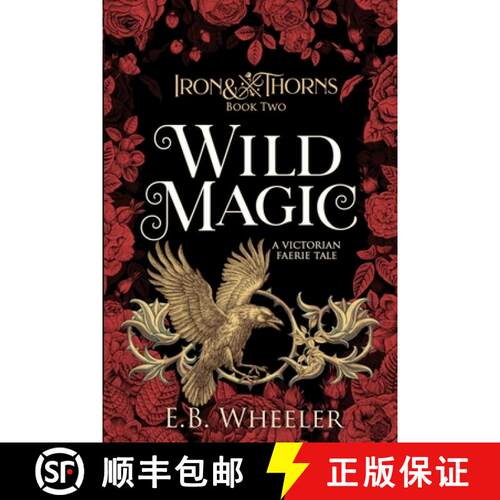 【3-4周达】Wild Magic: A Victorian Faerie Tale [9781960033079]