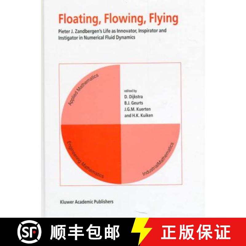 【3-4周达】Floating, Flowing, Flying: Pieter J. Zandbergen's Life as Innovator, Inspirator and Instig... [9780792351283]