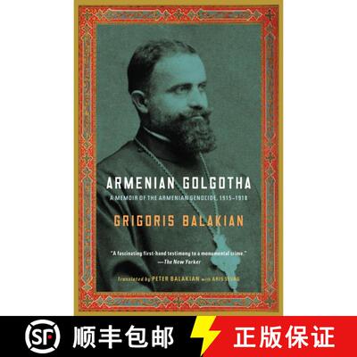【3-4周达】Armenian Golgotha: A Memoir of the Armenian Genocide, 1915-1918 [9781400096770]