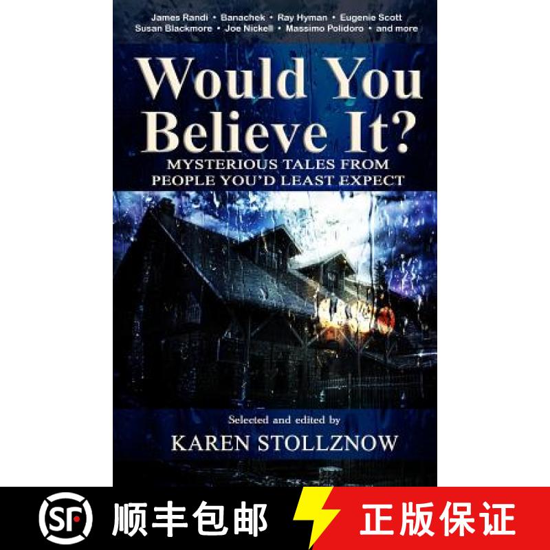 【3-4周达】Would You Believe It?: Mysterious Tales From People You'd Least Expect [9780692829080]