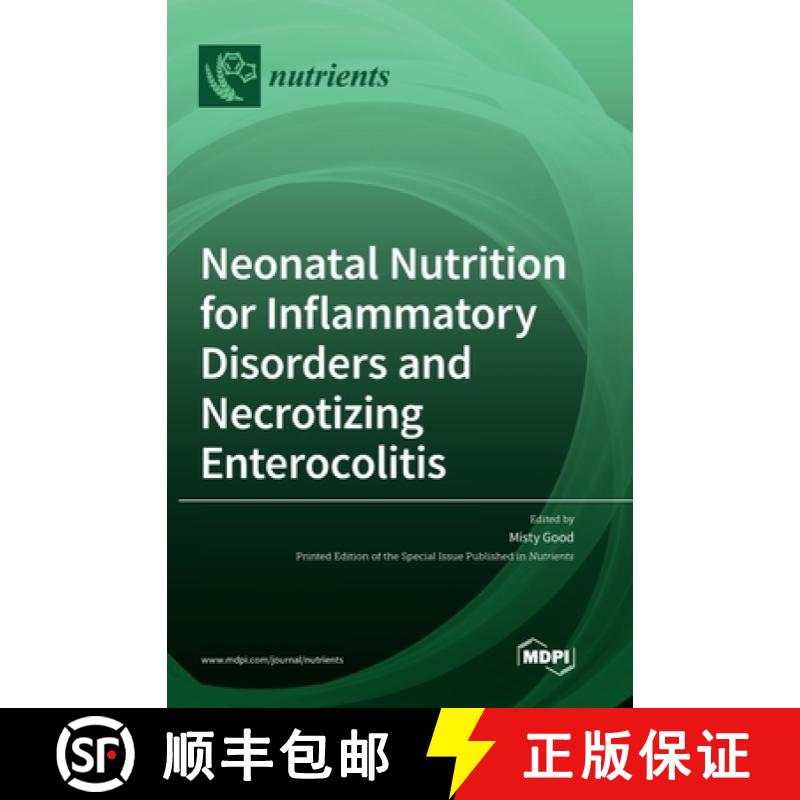 【3-4周达】Neonatal Nutrition for Inflammatory Disorders and Necrotizing Enterocolitis [9783039434817]