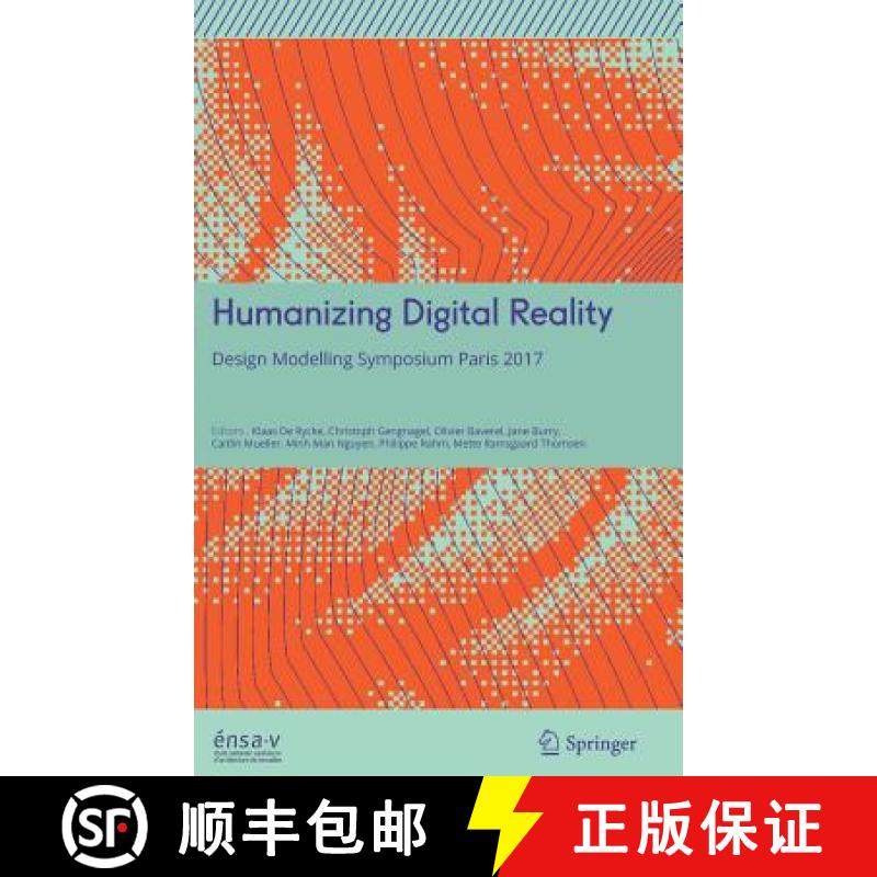 【3-4周达】Humanizing Digital Reality : Design Modelling Symposium Paris 2017 [9789811066108]