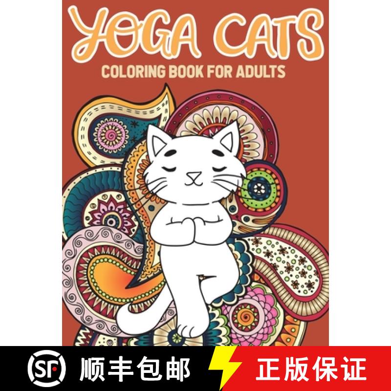 【3-4周达】Yoga Cat Coloring Book: Kitty Yoga Mandala And Zentangle Coloring Pages [9781955626019]