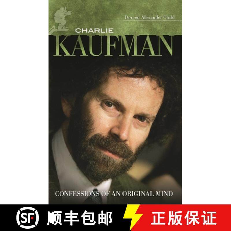【3-4周达】Charlie Kaufman: Confessions of an Original Mind [9780313358609],书籍/杂志/报纸,社会科学类原版书,淘宝优惠券,粉丝福利购,淘宝优惠卷