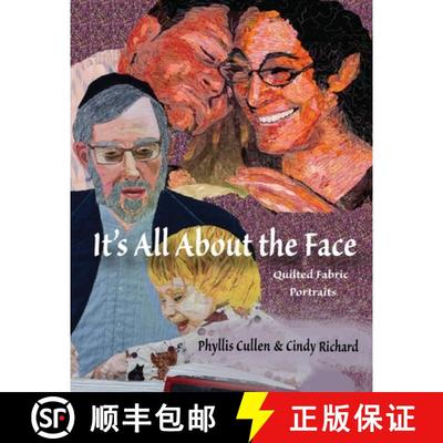 【3-4周达】It's All About the Face: Quilted Fabric Portraits [9781736054406]