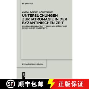 Iatromagie 9783110612929 Tradierung Untersuchungen Zur Gräkoägyptischer Der ... 预订 Byzantinischen Und Zeit