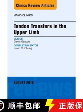 【3-4周达】Tendon Transfers in the Upper Limb, an Issue of Hand Clinics: Volume 32-3 [9780323459679]