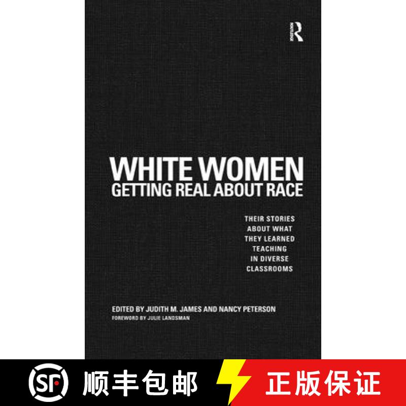 【3-4周达】White Women Getting Real About Race: Their Stories About What They Learned Teaching in Div... [9781579224578]