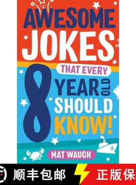 【3-4周达】Awesome Jokes That Every 8 Year Old Should Know! [9781999914745]