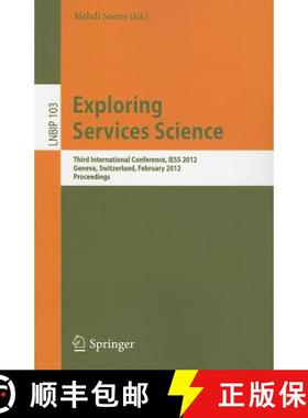 【3-4周达】Exploring Services Science : Third International Conference, IESS 2012, Geneva, Switzerlan... [9783642282263]