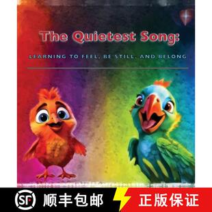 【3-4周达】精装 The Quietest Song: Learning to Feel, Be Still, and Belong [9781959596301]