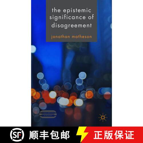 【3-4周达】精装 The Epistemic Significance of Disagreement [9781137400895]