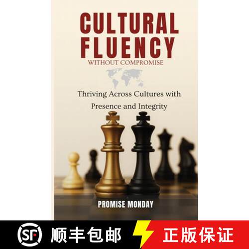 【3-4周达】CULTURAL FLUENCY WITHOUT COMPROMISE : Thriving Across Cultures with Presence and Integrity [9781918265002]