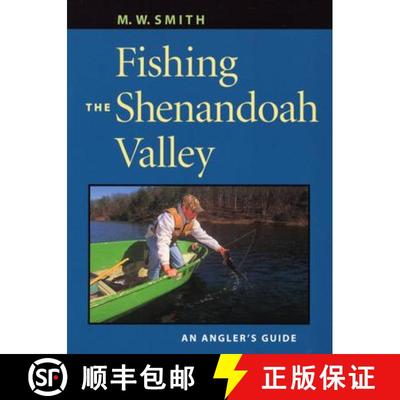 【3-4周达】Fishing the Shenandoah Valley: An Angler's Guide [9780813922966]