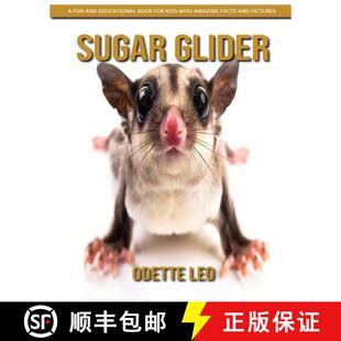 【3-4周达】Sugar Glider: A Fun and Educational Book for Kids with Amazing Facts and Pictures [9782960325126]