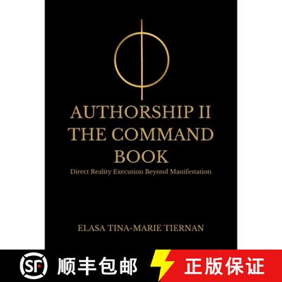 【3-4周达】Authorship II: The Command Book- Direct Reality Execution Beyond Manifestation [9798993656281]