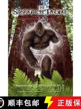 预订 The Sasquatch People and Their Interdimensional Connection [9780983369530]