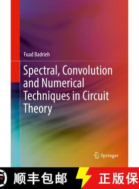 【3-4周达】Spectral, Convolution and Numerical Techniques in Circuit Theory [9783319714363]