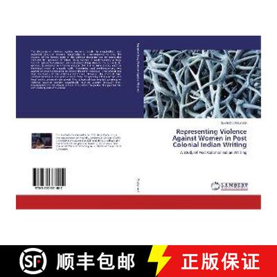 预订 Representing Violence Against Women in Post Colonial Indian Writing [9783330331402]